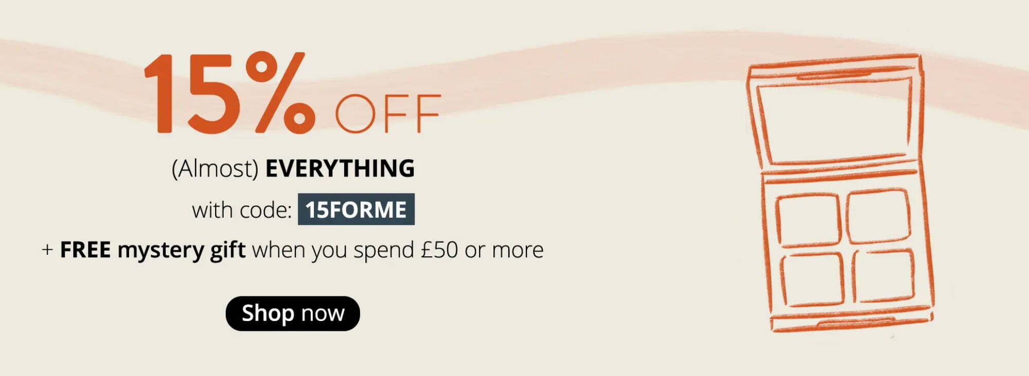 15% off + Mystery Gift when you spend £50