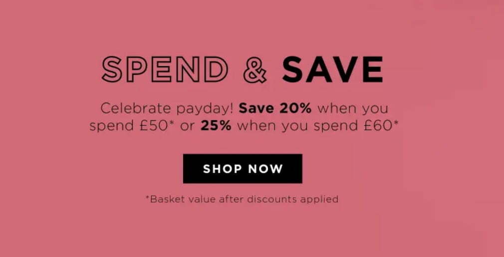 Celebrate Payday! Save 20% off WYS £50 or 25% off WYS £60