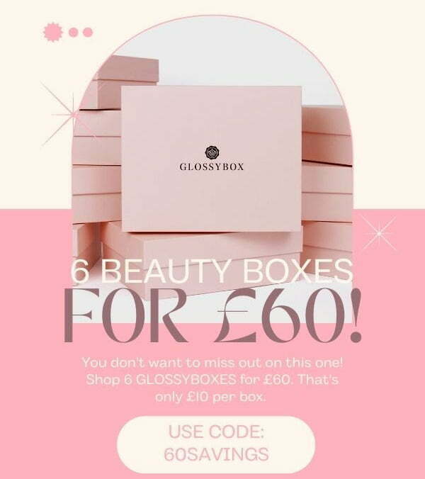6 Glossybox Beauty Boxes for £60