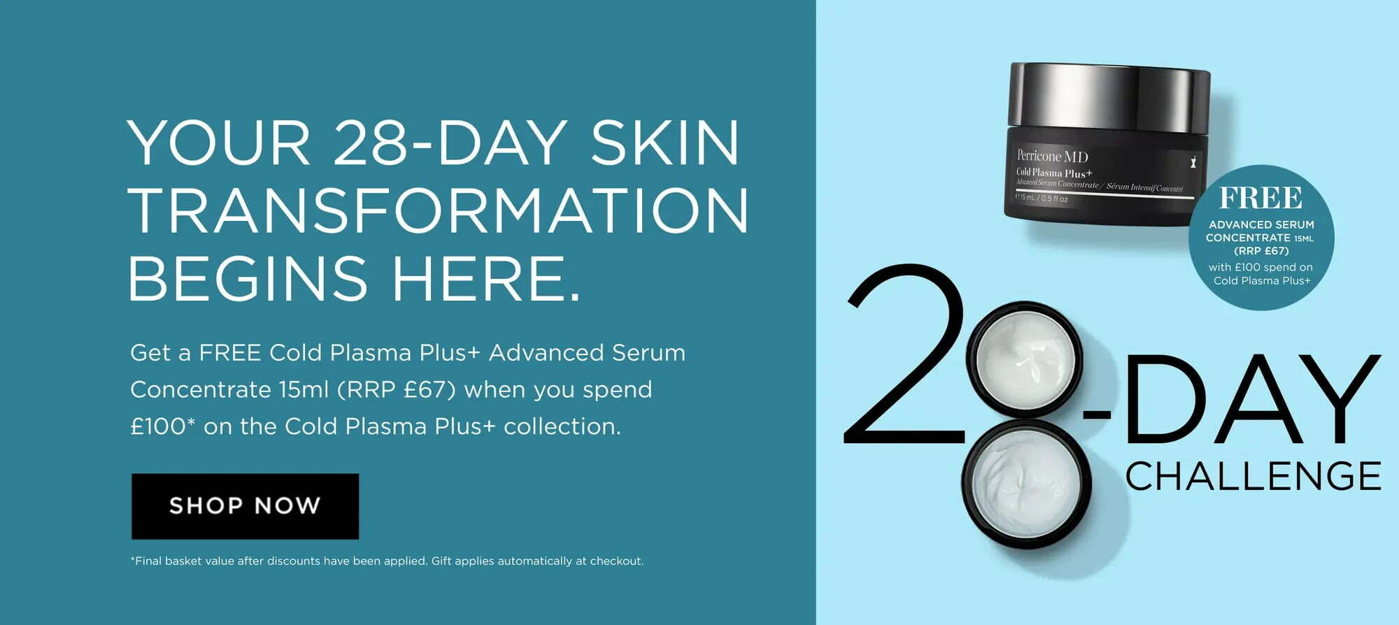 Spend £100 on Cold Plasma Plus and get a 15ml CPP Advanced Serum Concentrate worth £75 for free
