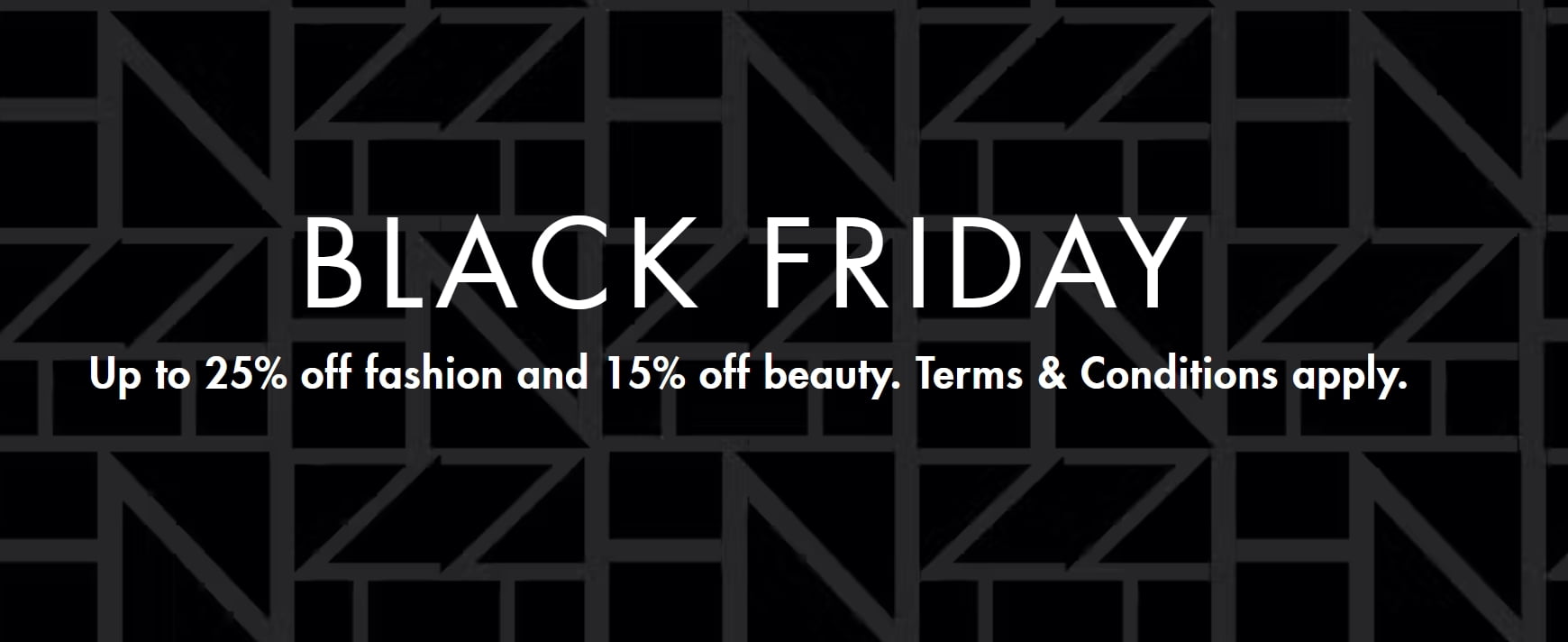 Black Friday at Harvey Nichols: 25% off Fashion and 15% off Beauty