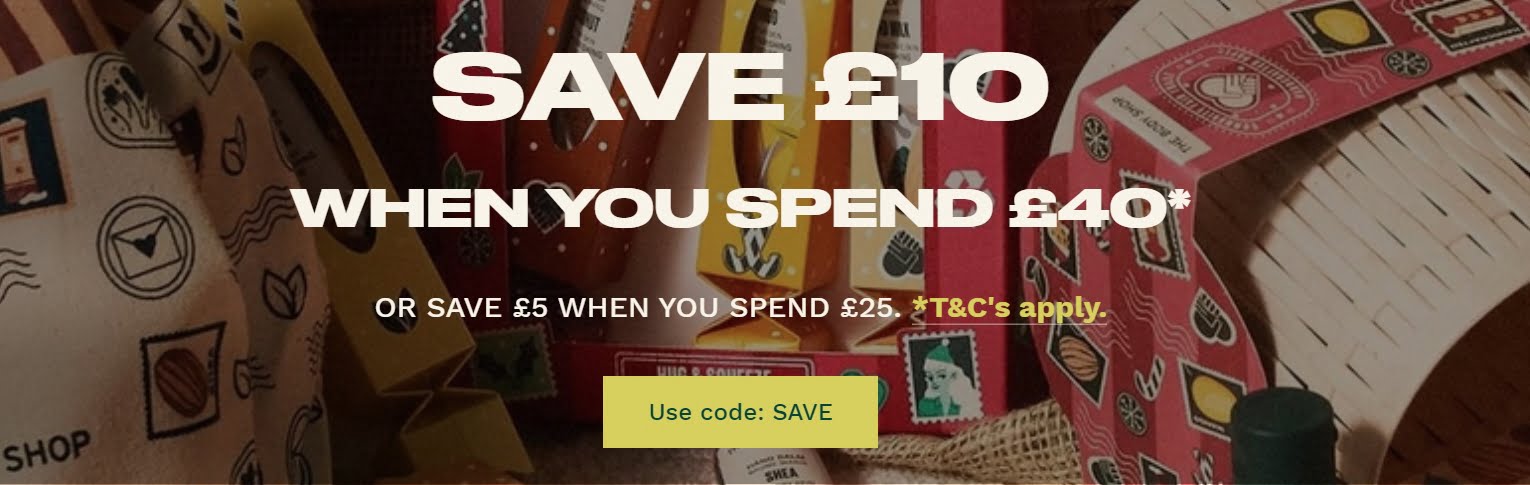 £10 off when you spend £25 or £5 when you spend £25 at The Body Shop