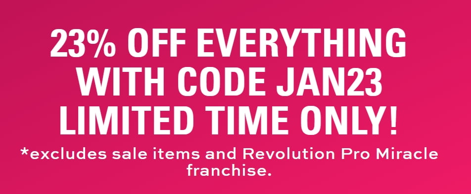 23% off everything at Revolution