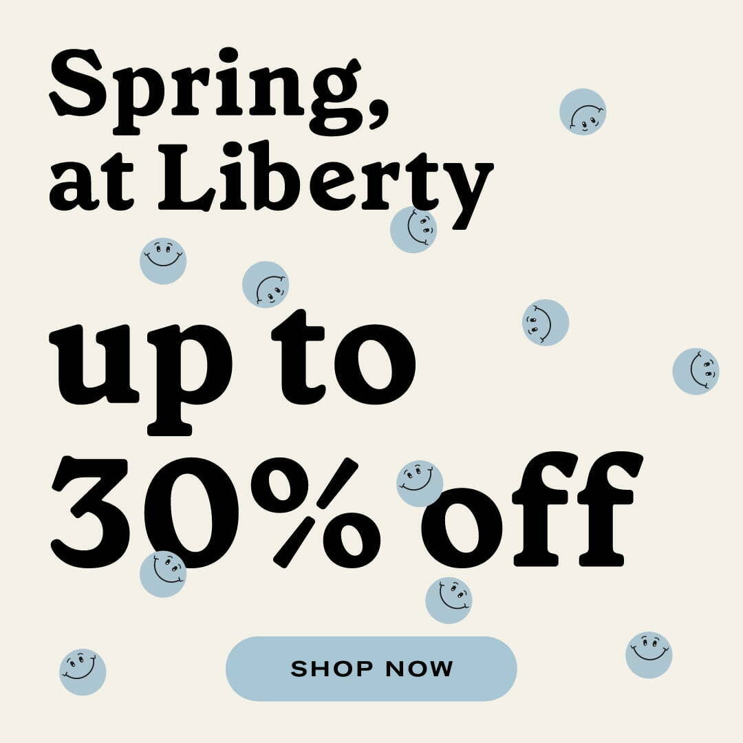 Up to 30% off selected items at Liberty London