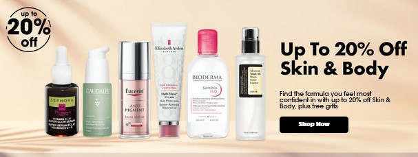 Up to 20% off Skin & Body at Sephora UK