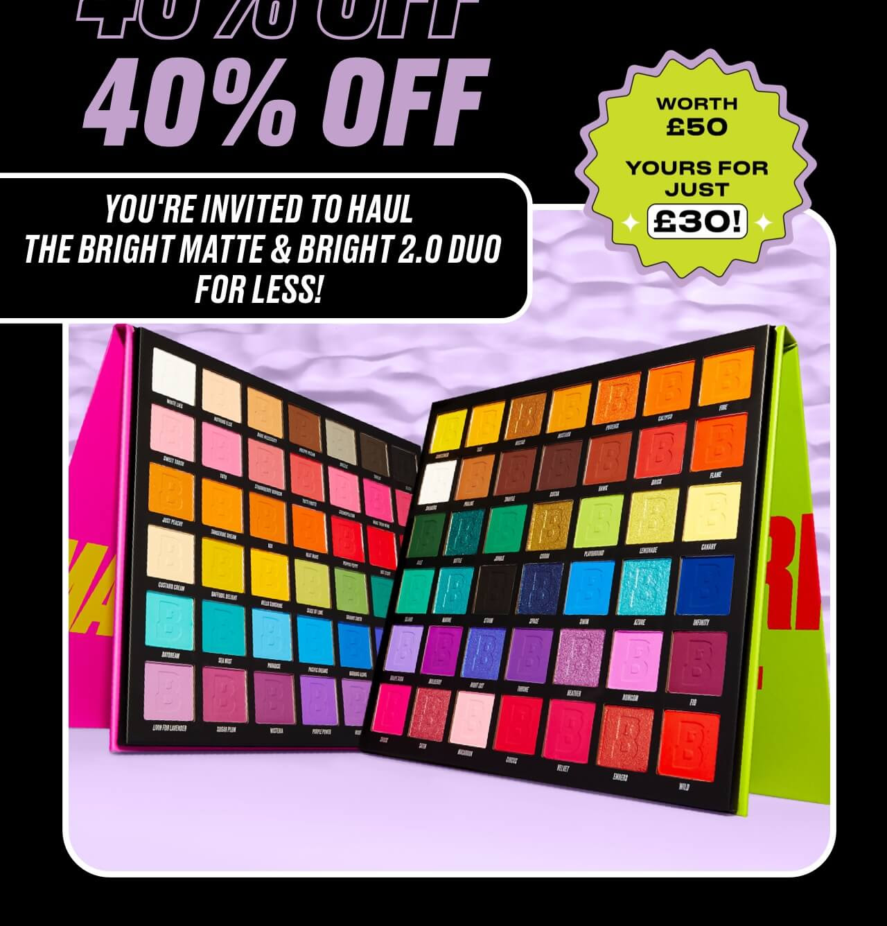 40% off By BEAUTY BAY Bright Matte 42 & Bright 2.0 42 Duo