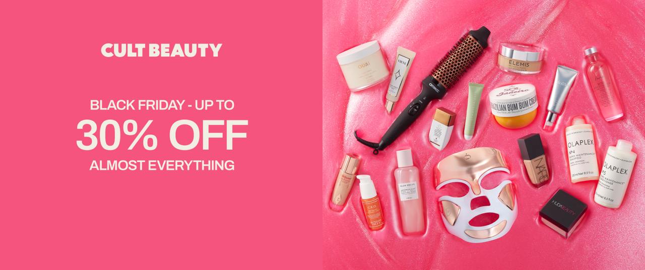 Black Friday at Cult Beauty: Up to 30% off almost everything.