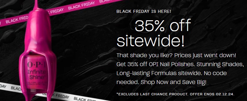 Black Friday at Opi: 35% off sitewide Black Friday at Opi: 35% off sitewide