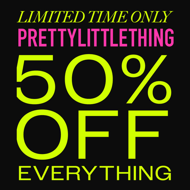 Black Friday at PrettyLittleThing: 50% off clothing Black Friday at PrettyLittleThing: 50% off clothing