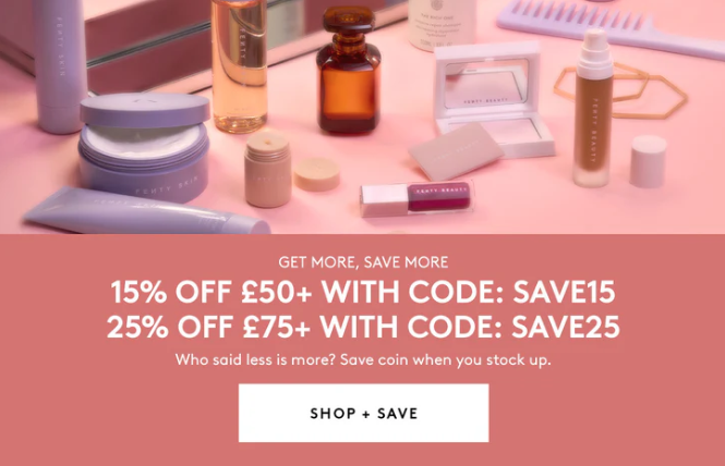 Spend and save offer at Fenty Beauty Spend and save offer at Fenty Beauty