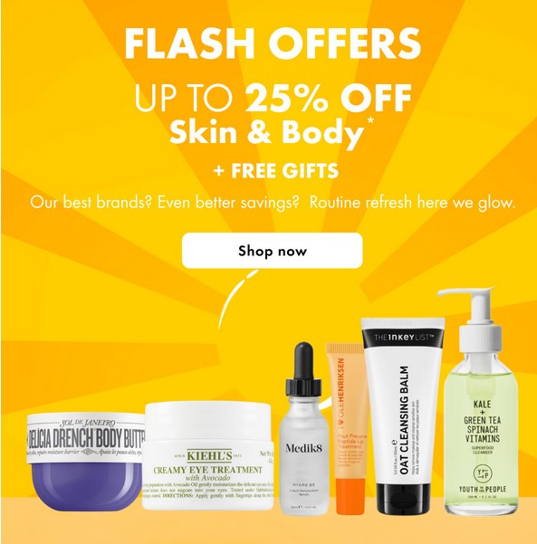 Up to 25% off Skin & Body + free gifts at Sephora UK Up to 25% off Skin & Body + free gifts at Sephora UK