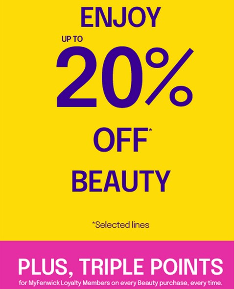 Up to 20% off Beauty at Fenwick + Triple Points