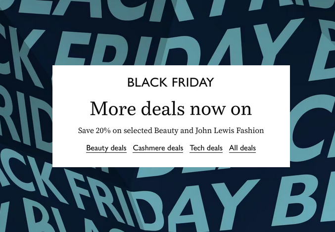 Black Friday sale at John Lewis Black Friday sale at John Lewis