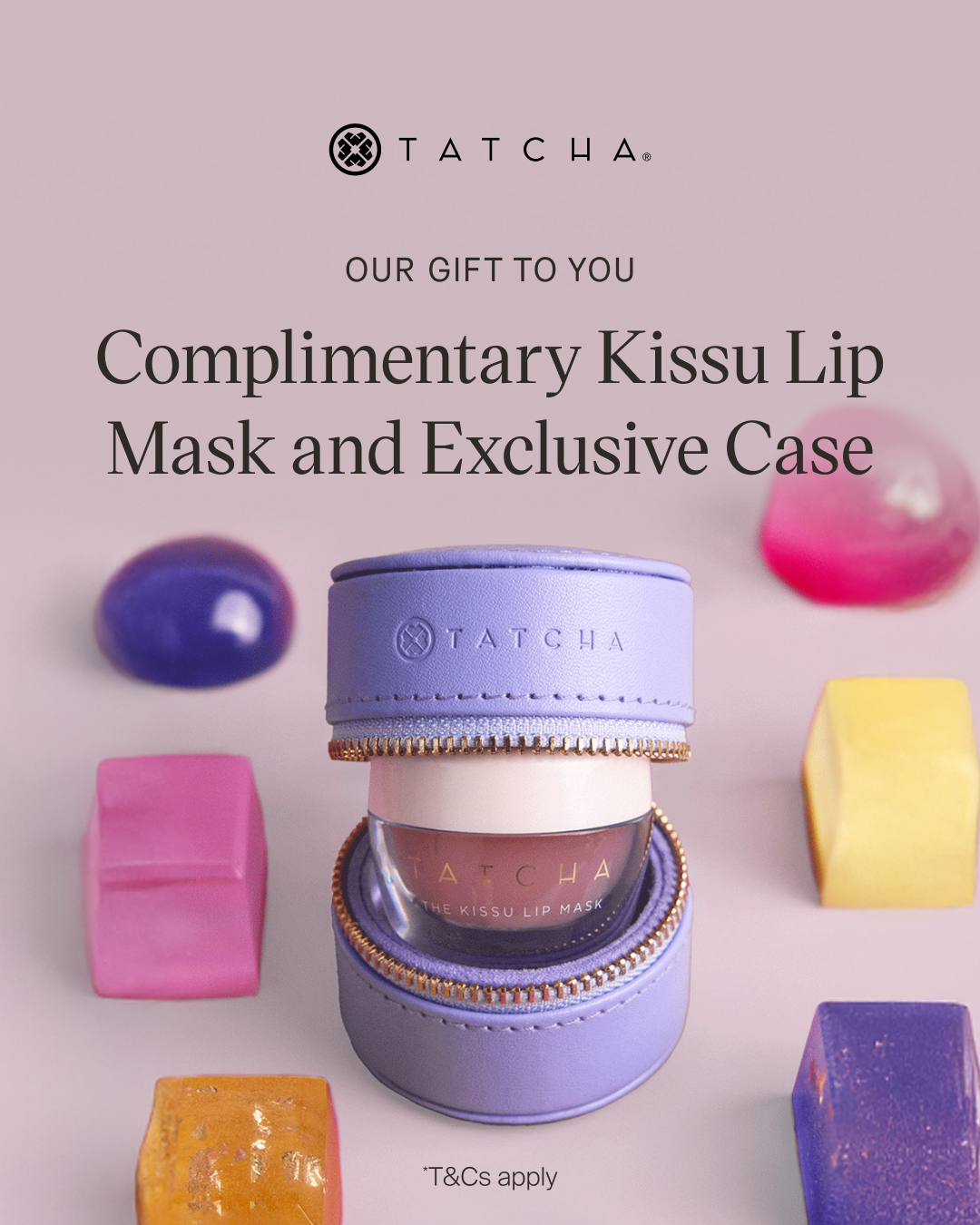 Free Tatcha Kissu Lip Mask & Case when you spend £120+ Free Tatcha Kissu Lip Mask & Case when you spend £120+