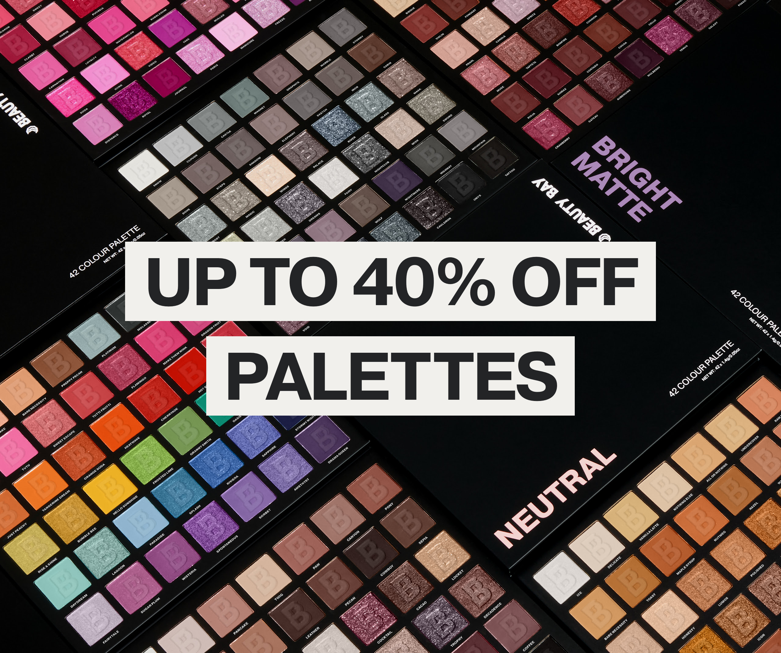 Up to 40% off By BEAUTY BAY palettes Up to 40% off By BEAUTY BAY palettes