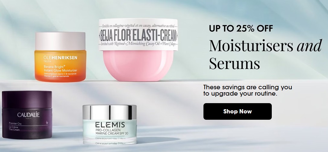 Up to 25% off Skin & Body at Sephora UK Up to 25% off Skin & Body at Sephora UK